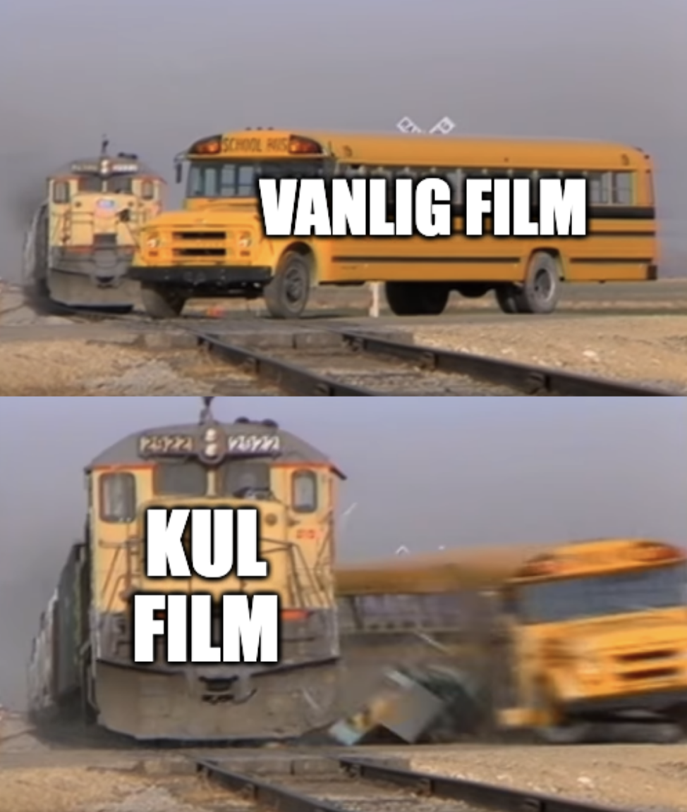 Kul Film vs vanlig film meme 16