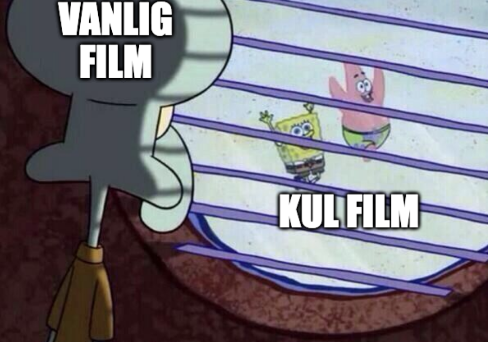 Kul Film vs vanlig film meme 19