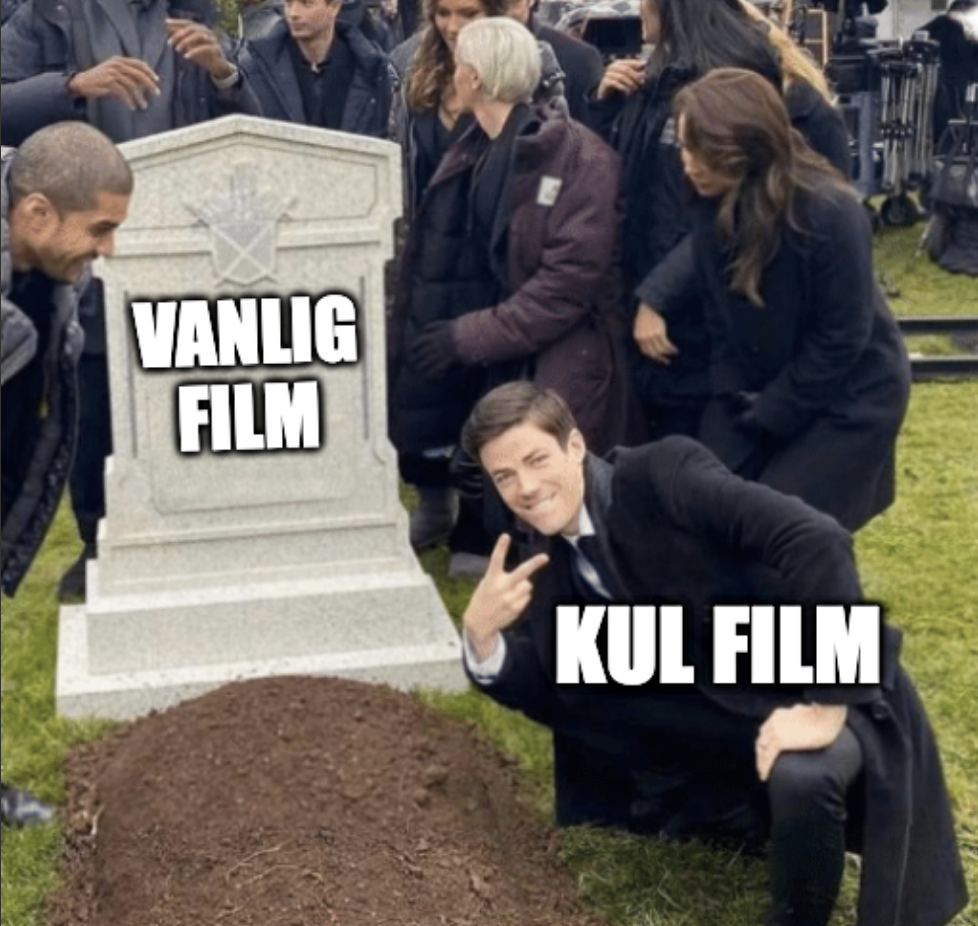Kul Film vs vanlig film meme 2